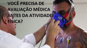 Leia mais sobre o artigo VOCÊ PRECISA DE UMA AVALIAÇÃO MÉDICA ANTES DE INICIAR  ATIVIDADE FÍSICA?