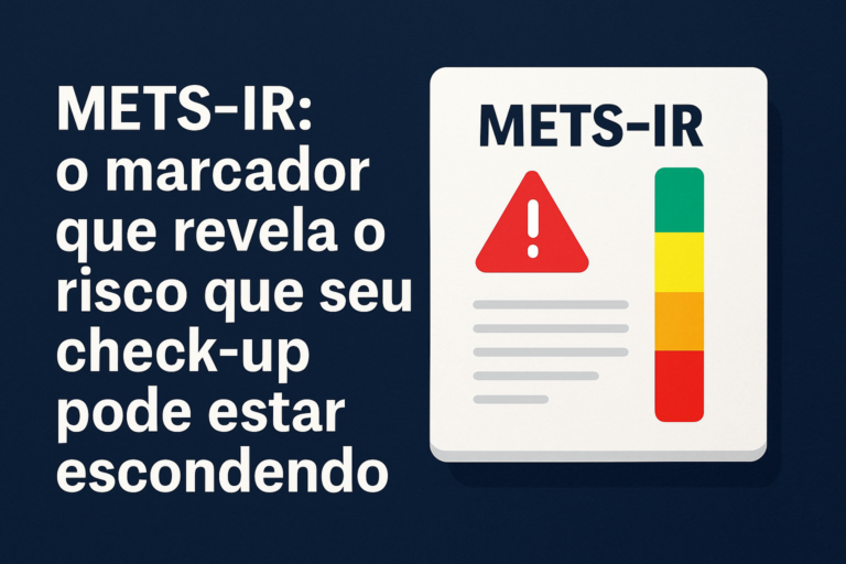 Leia mais sobre o artigo METS-IR: o marcador que revela o risco que seu check-up pode estar escondendo